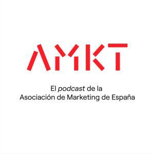 AMKT by El podcast de la Asociación de Marketing de España