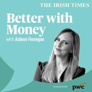 Better With Money by The Irish Times