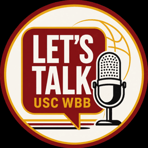 Let’s Talk USC WBB Podcast by charisseclay