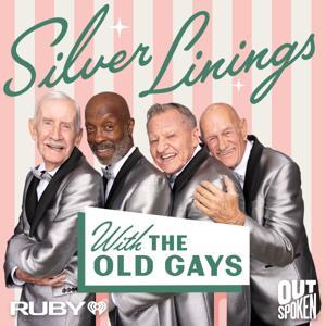 Silver Linings with The Old Gays by iHeartPodcasts