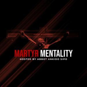 Martyr Mentality by Martyr Mentality