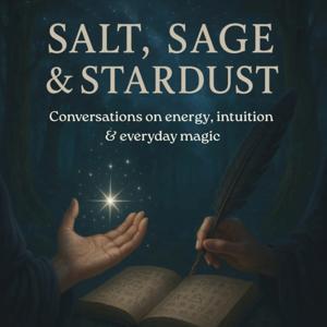 Salt, Sage & Stardust by Keryn Rose & Vicki Haspels