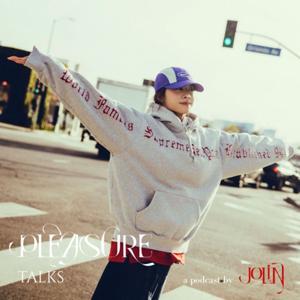 Pleasure Talks-A Podcast by JOLIN by JOLIN 蔡依林