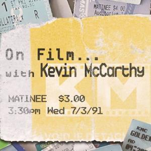 On Film…With Kevin McCarthy by Kevin McCarthy