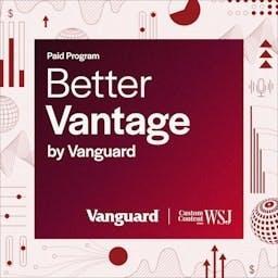 Better Vantage by Vanguard by Custom Content from WSJ