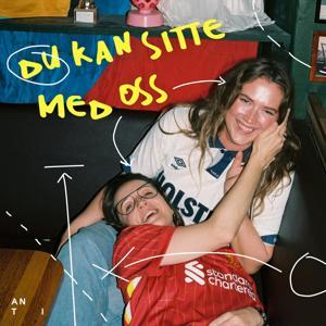 Du kan sitte med oss by ANTI og Bauer Media