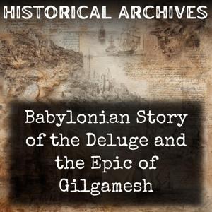 Babylonian Story of the Deluge and the Epic of Gilgamesh by John R. Lynch
