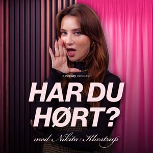 Har du hørt? med Nikita Klæstrup by Viaplay