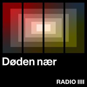 Døden nær by RADIO IIII