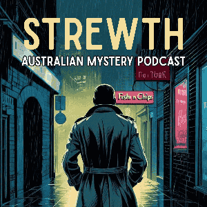 Strewth - Australian True Crime and Mystery Podcast by Mark