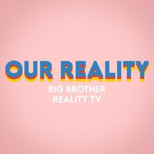 Our Reality - Big Brother 27, Reality TV by Our Reality