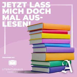 "Jetzt lass mich doch mal auslesen" - Dein Podcast für alle, die Bücher lieben by Hamburger Abendblatt