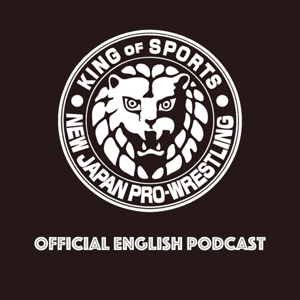 NJPW Official English Podcast by New Japan Pro-Wrestling