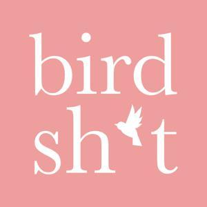 Bird Sh*t Podcast by Bird Sh*t Podcast