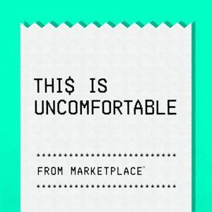 This Is Uncomfortable by Marketplace