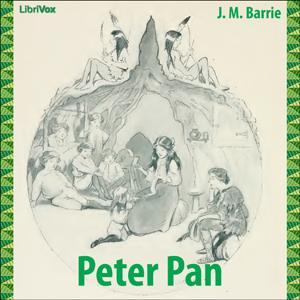 Peter Pan by J. M. Barrie (1860 - 1937) by LibriVox