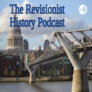 The Revisionist History Podcast by Paul