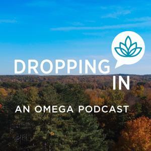 Dropping In with Omega Institute by Mind Body Spirit.fm