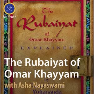 The Rubaiyat of Omar Khayyam by Asha Nayaswami