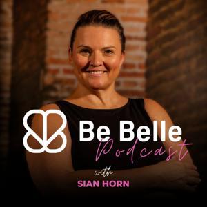 Bebelle Podcast by Sian Horn