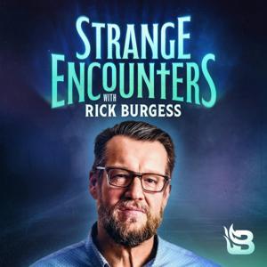 Strange Encounters with Rick Burgess by Blaze Podcast Network