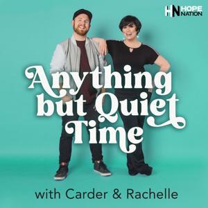Anything But Quiet Time with Rachelle & Carder by Hope Nation