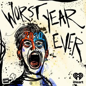 Worst Year Ever by Cool Zone Media and iHeartPodcasts