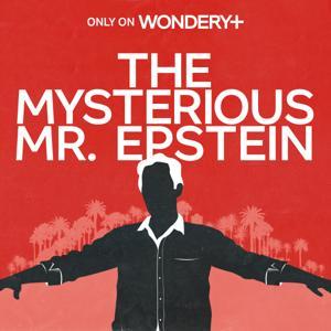The Mysterious Mr. Epstein by Wondery