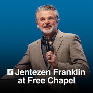 Jentezen Franklin at Free Chapel by Jentezen Franklin