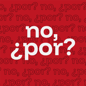 no, ¿por? by no, ¿por?
