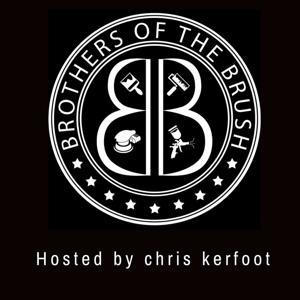 Brothers of the Brush Podcast by Chris Kerfoot