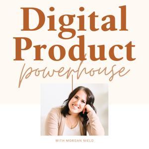 Digital Product Powerhouse by Morgan Nield