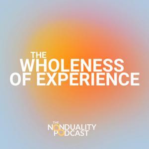 Nonduality: The Wholeness of Experience by Nic Higham, Nondual Therapy and Mentoring