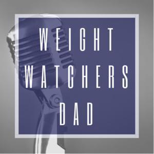 Weight Watchers Dad by Eric Waterbury